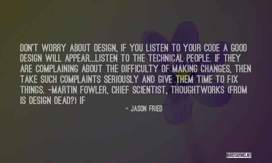 Take Time To Listen Quotes By Jason Fried Take Time To Listen Quotes By Jason Fried
