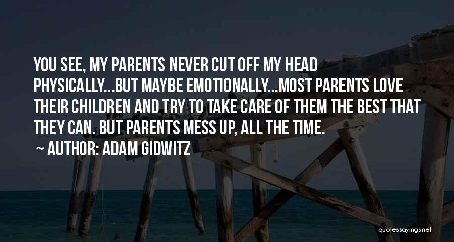 Take Time To Love Quotes By Adam Gidwitz