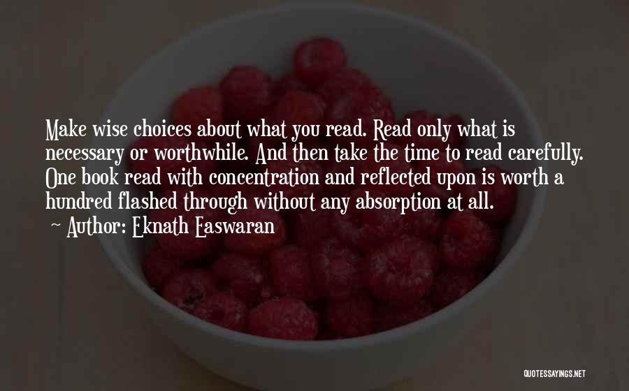 Take Time To Read Quotes By Eknath Easwaran