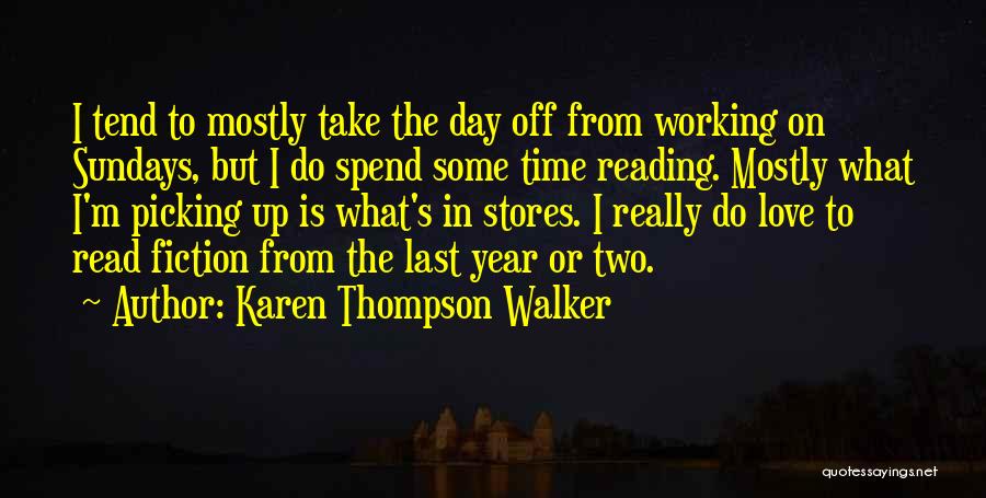 Take Time To Read Quotes By Karen Thompson Walker