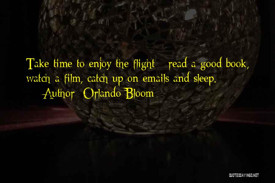 Take Time To Read Quotes By Orlando Bloom