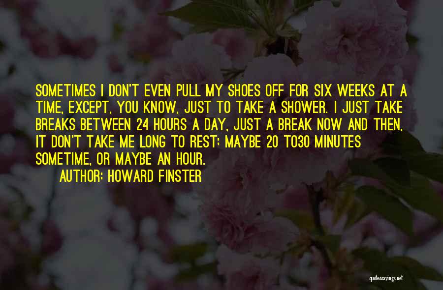 Take Time To Rest Quotes By Howard Finster