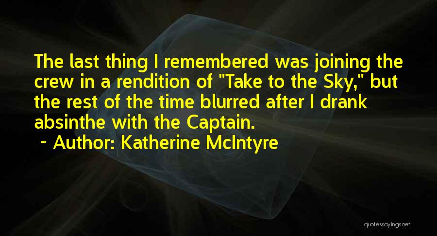 Take Time To Rest Quotes By Katherine McIntyre