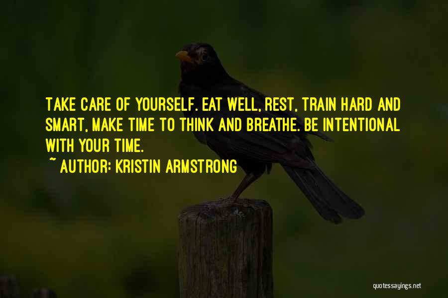 Take Time To Rest Quotes By Kristin Armstrong