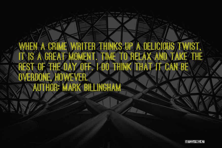 Take Time To Rest Quotes By Mark Billingham