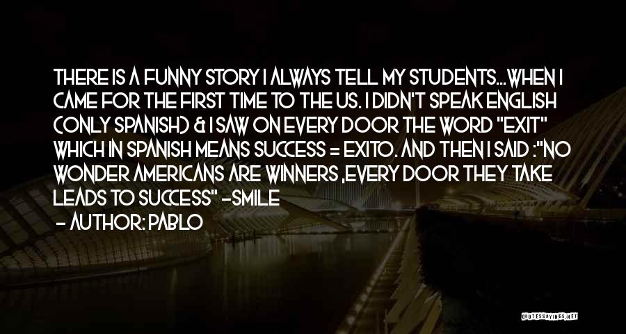 Take Time To Smile Quotes By Pablo