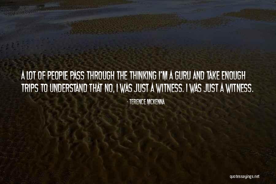 Take Trips Quotes By Terence McKenna Take Trips Quotes By Terence McKenna