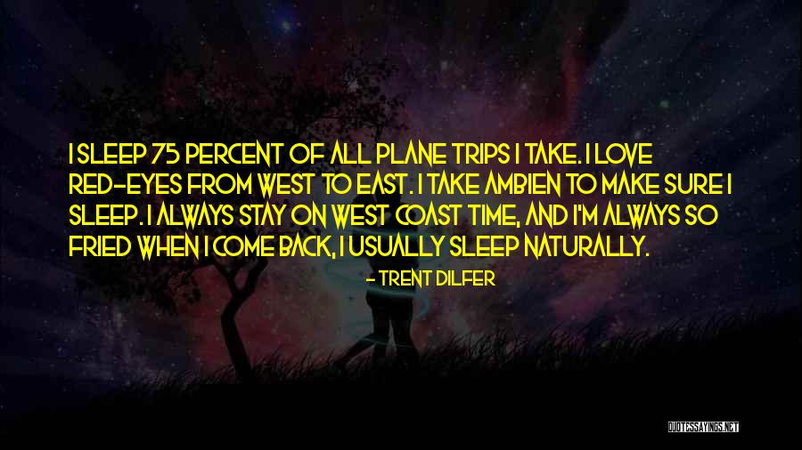 Take Trips Quotes By Trent Dilfer Take Trips Quotes By Trent Dilfer