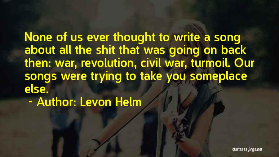 Take Us Back Quotes By Levon Helm