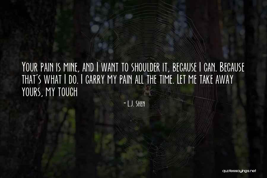 Take What Is Yours Quotes By L.J. Shen Take What Is Yours Quotes By L.J. Shen