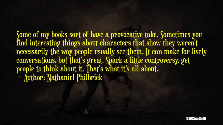 Take What You Can Get Quotes By Nathaniel Philbrick