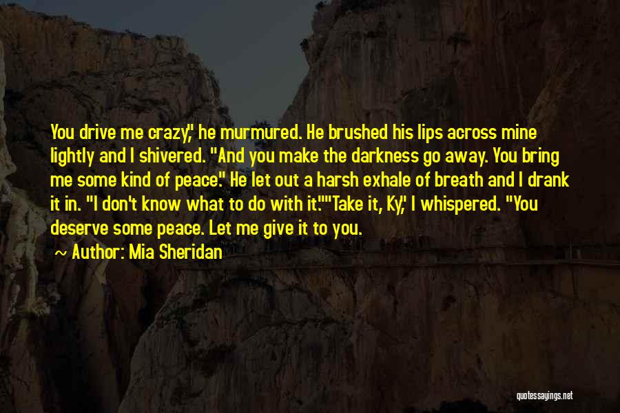 Take What You Deserve Quotes By Mia Sheridan