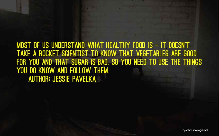 Take What You Need Quotes By Jessie Pavelka