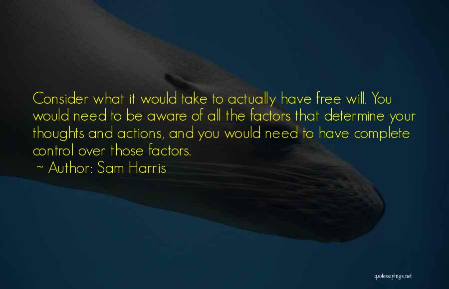 Take What You Need Quotes By Sam Harris