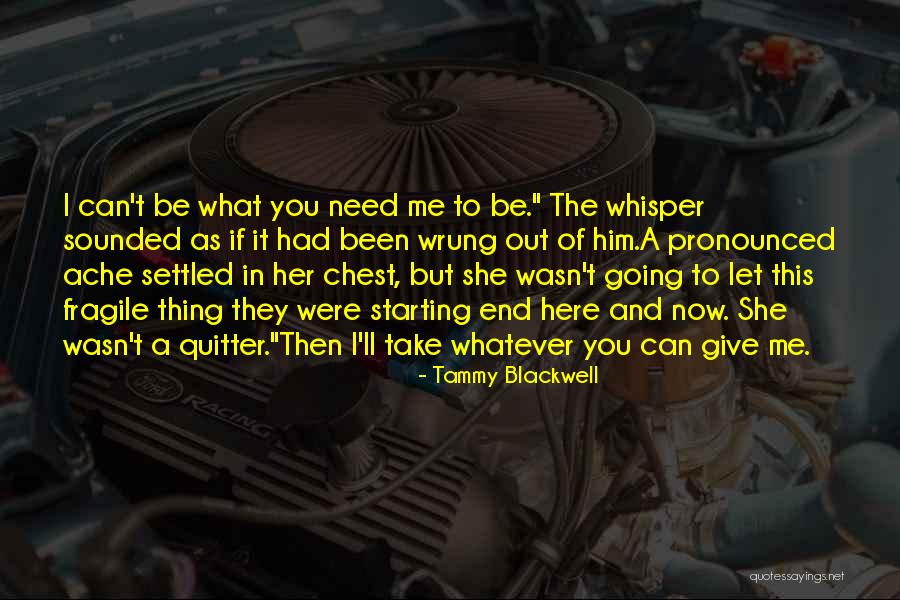 Take What You Need Quotes By Tammy Blackwell