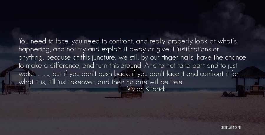 Take What You Need Quotes By Vivian Kubrick Take What You Need Quotes By Vivian Kubrick