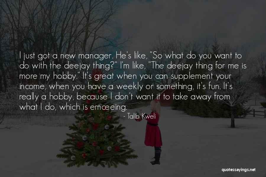 Take What You Want From Me Quotes By Talib Kweli Take What You Want From Me Quotes By Talib Kweli