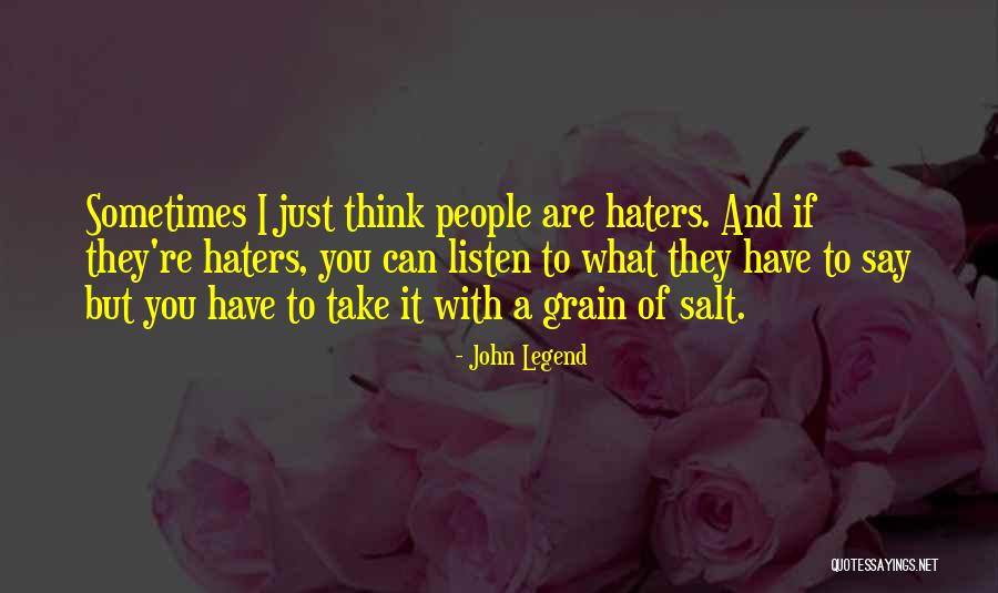 Take With A Grain Quotes By John Legend Take With A Grain Quotes By John Legend