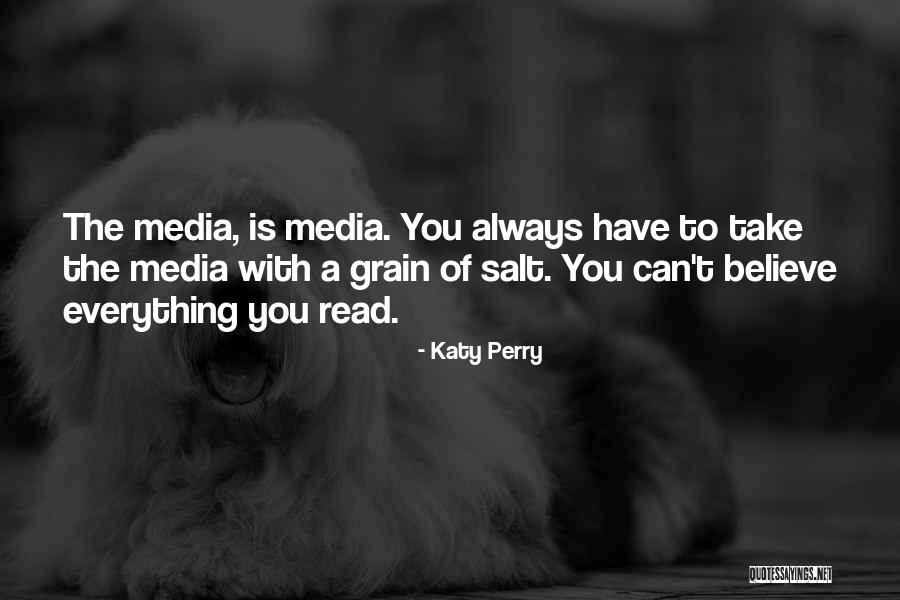 Take With A Grain Quotes By Katy Perry Take With A Grain Quotes By Katy Perry