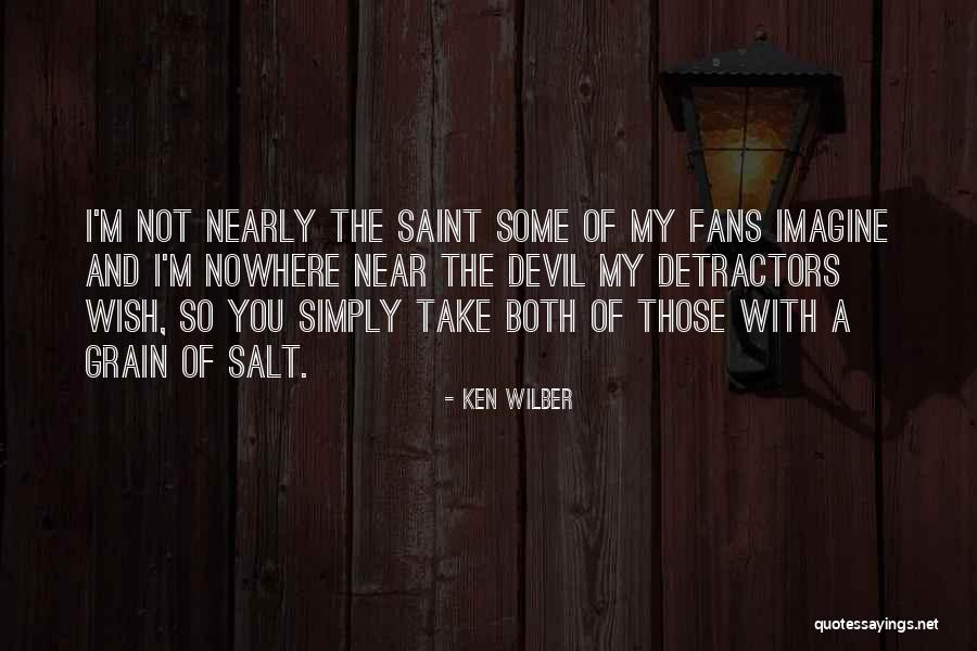 Take With A Grain Quotes By Ken Wilber Take With A Grain Quotes By Ken Wilber