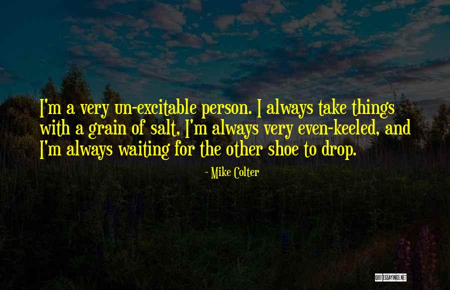 Take With A Grain Quotes By Mike Colter Take With A Grain Quotes By Mike Colter