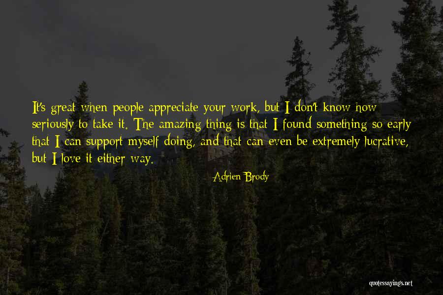 Take Work Less Seriously Quotes By Adrien Brody Take Work Less Seriously Quotes By Adrien Brody