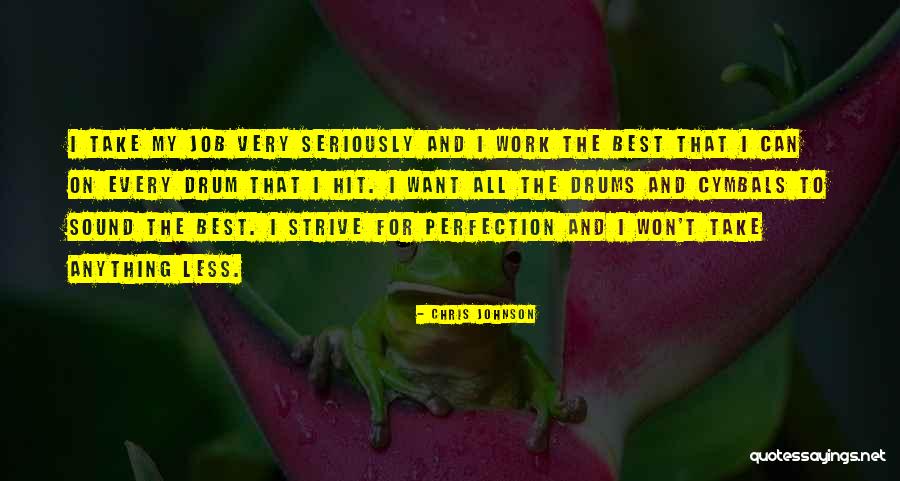 Take Work Less Seriously Quotes By Chris Johnson Take Work Less Seriously Quotes By Chris Johnson