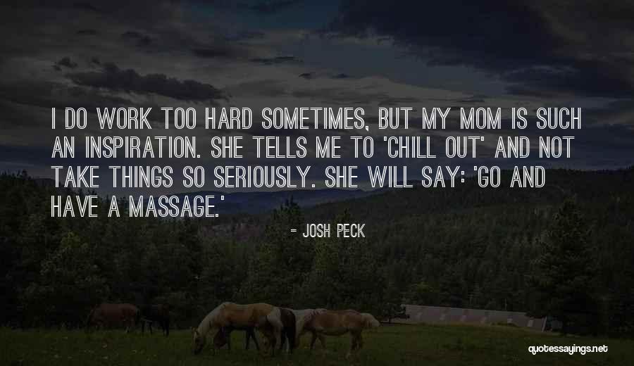 Take Work Less Seriously Quotes By Josh Peck Take Work Less Seriously Quotes By Josh Peck