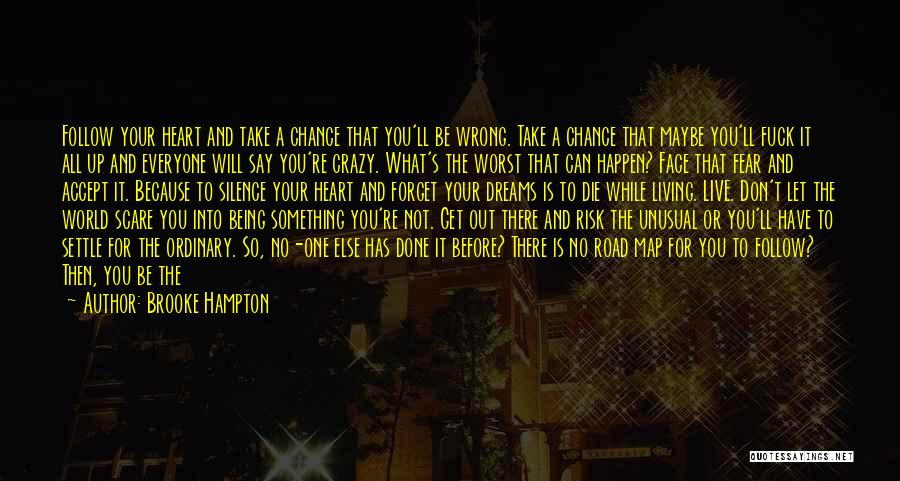 Take Your Chance Quotes By Brooke Hampton