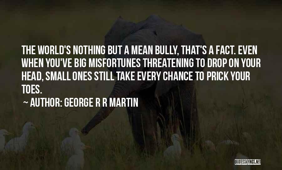 Take Your Chance Quotes By George R R Martin