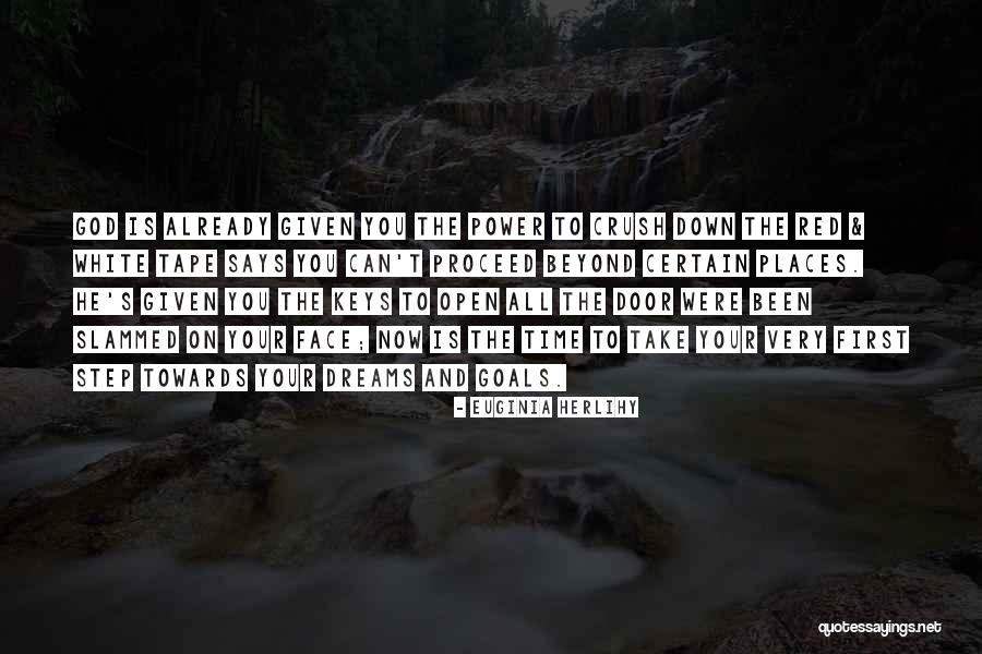Take Your First Step Quotes By Euginia Herlihy Take Your First Step Quotes By Euginia Herlihy