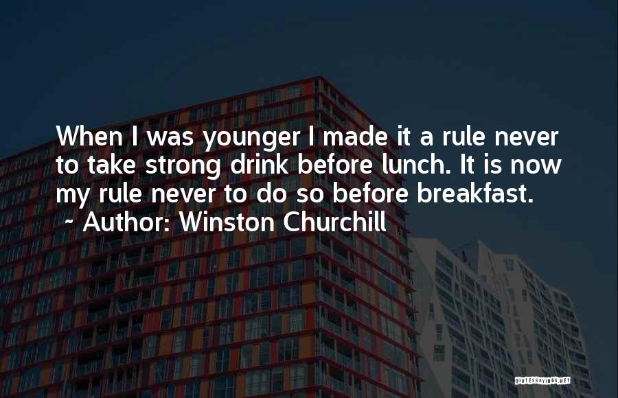 Take Your Lunch Quotes By Winston Churchill