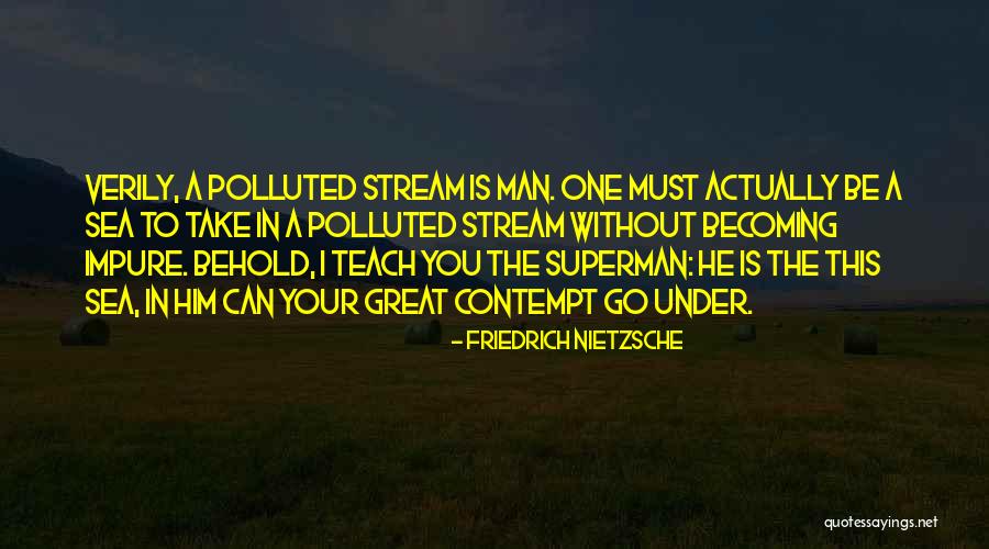 Take Your Man Quotes By Friedrich Nietzsche