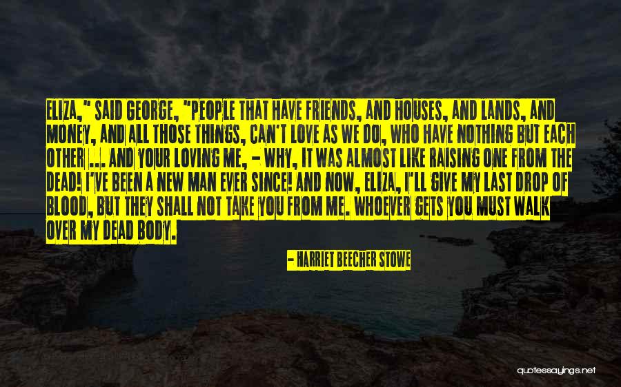 Take Your Man Quotes By Harriet Beecher Stowe Take Your Man Quotes By Harriet Beecher Stowe