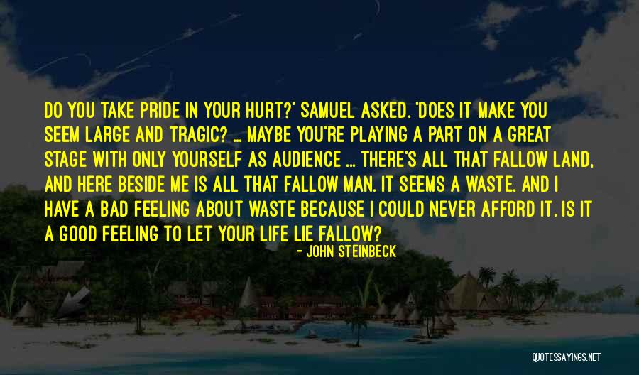 Take Your Man Quotes By John Steinbeck Take Your Man Quotes By John Steinbeck