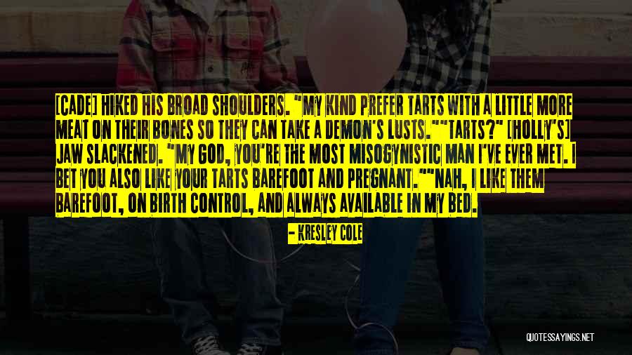 Take Your Man Quotes By Kresley Cole Take Your Man Quotes By Kresley Cole