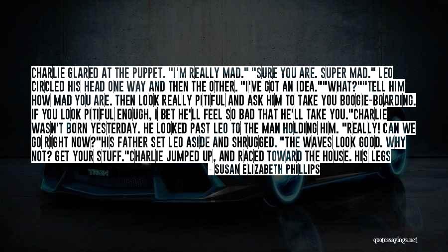 Take Your Man Quotes By Susan Elizabeth Phillips Take Your Man Quotes By Susan Elizabeth Phillips