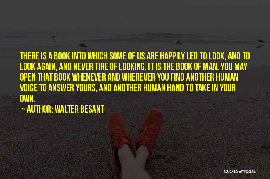 Take Your Man Quotes By Walter Besant