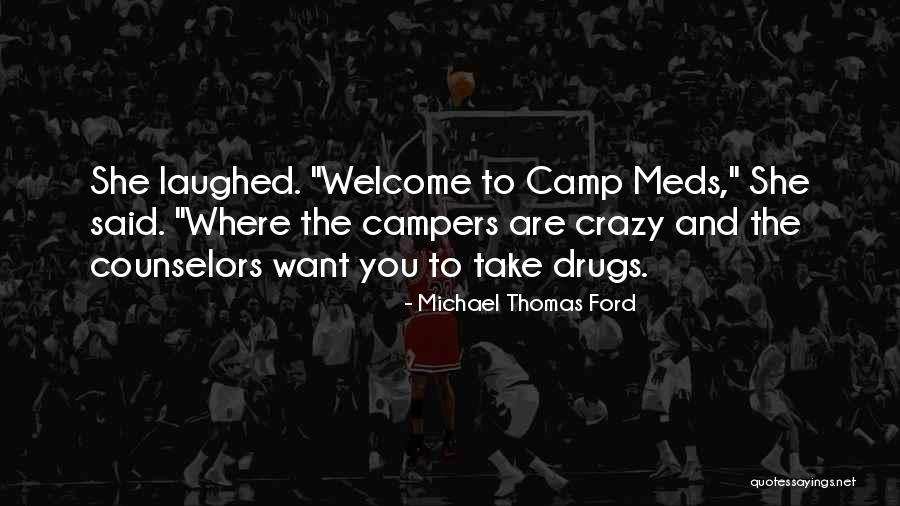 Take Your Meds Quotes By Michael Thomas Ford