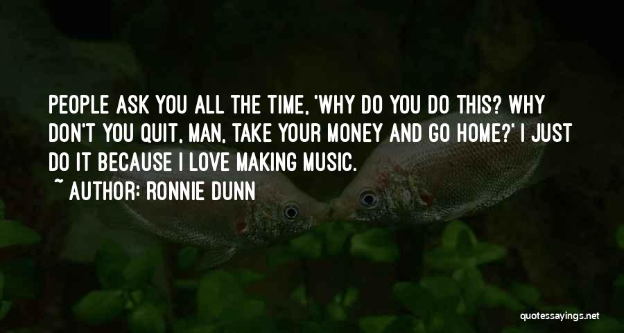 Take Your Money Quotes By Ronnie Dunn
