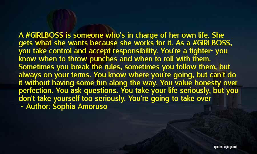 Take Your Own Responsibility Quotes By Sophia Amoruso