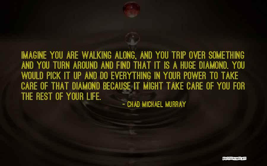 Take Your Pick Quotes By Chad Michael Murray Take Your Pick Quotes By Chad Michael Murray