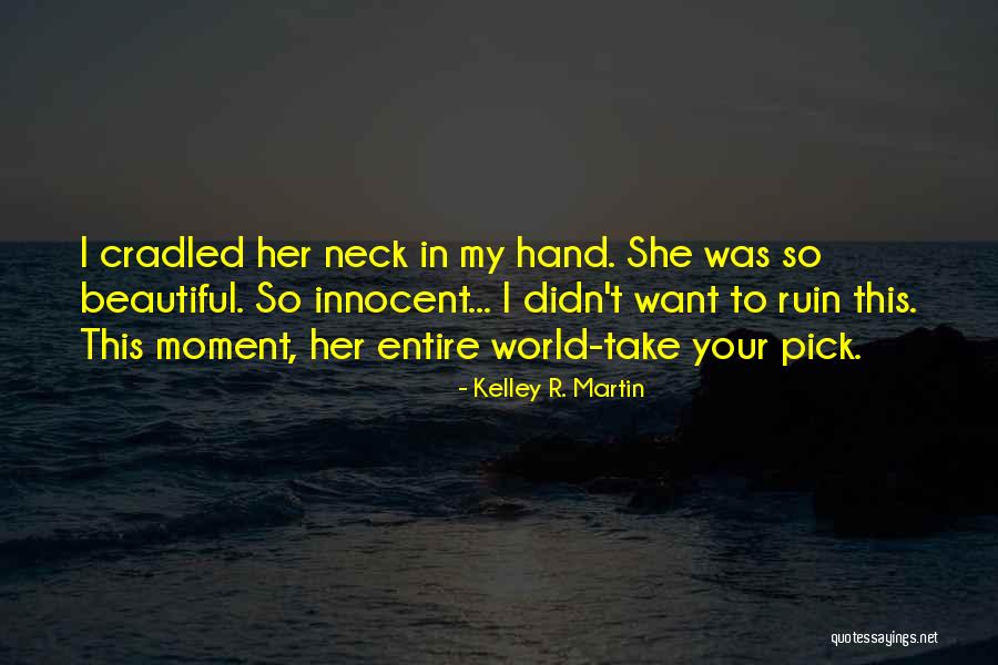 Take Your Pick Quotes By Kelley R. Martin Take Your Pick Quotes By Kelley R. Martin