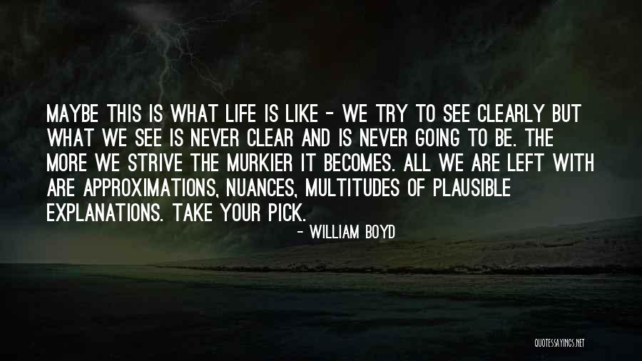 Take Your Pick Quotes By William Boyd Take Your Pick Quotes By William Boyd