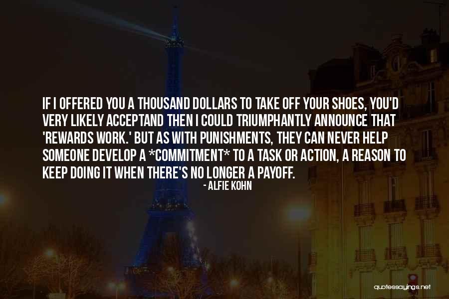 Take Your Shoes Off Quotes By Alfie Kohn Take Your Shoes Off Quotes By Alfie Kohn
