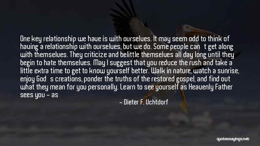 Take Your Time In Relationship Quotes By Dieter F. Uchtdorf Take Your Time In Relationship Quotes By Dieter F. Uchtdorf