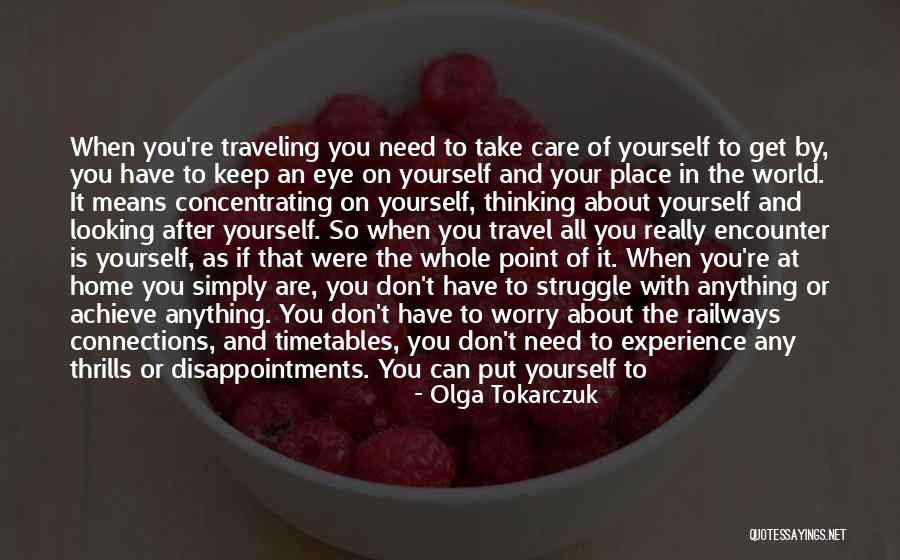 Take Your Time Inspirational Quotes By Olga Tokarczuk Take Your Time Inspirational Quotes By Olga Tokarczuk