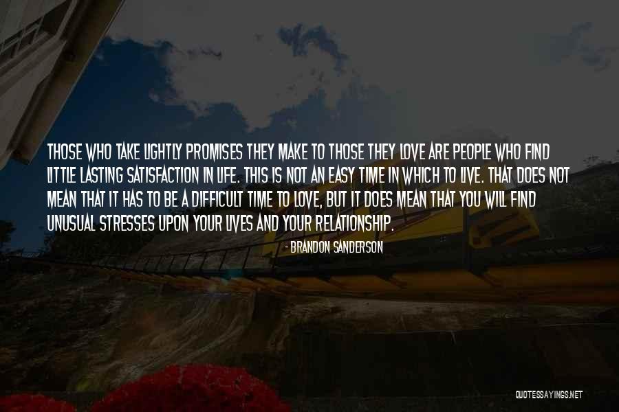 Take Your Time Love Quotes By Brandon Sanderson