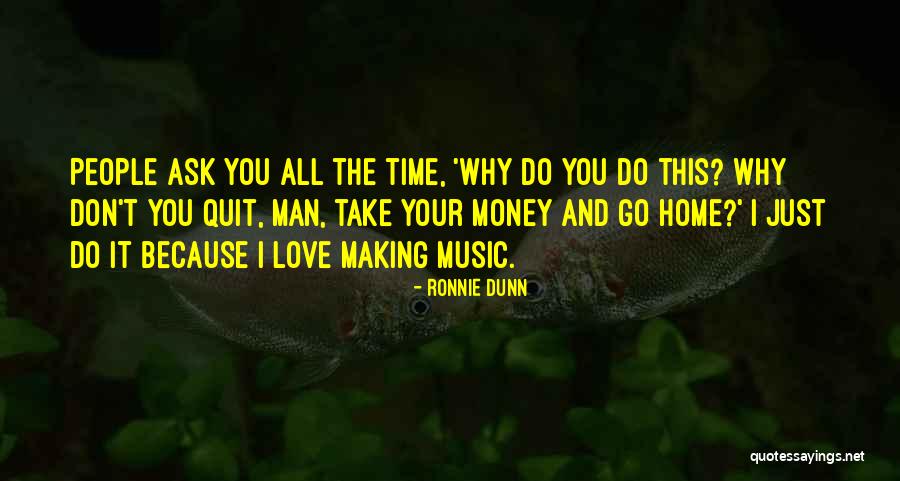 Take Your Time Love Quotes By Ronnie Dunn