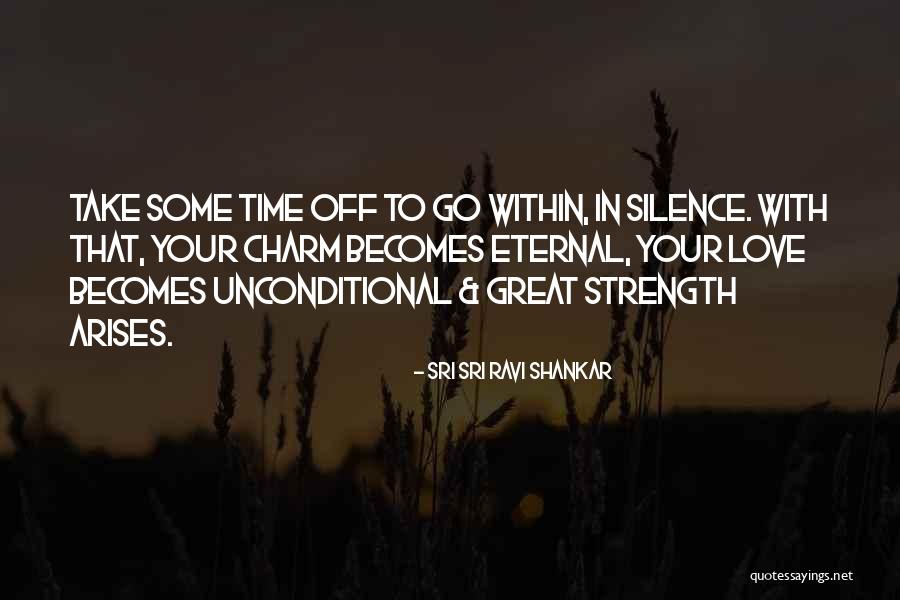 Take Your Time Love Quotes By Sri Sri Ravi Shankar